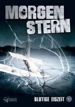 Morgenstern 03 - Blutige Eiszeit