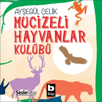 Mucizeli Hayvanlar Kul?b?