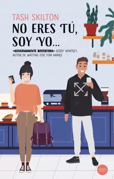 No eres t?, soy yo…
