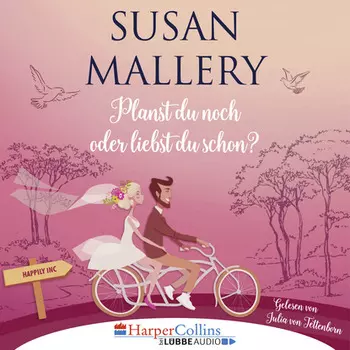 Planst du noch oder liebst du schon? - Happily Inc, Teil 1 (Ungek?rzt)