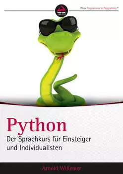 Python. Der Sprachkurs f?r Einsteiger und Individualisten
