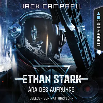 ?ra des Aufruhrs - Ethan Stark - Rebellion auf dem Mond, Folge 1 (Ungek?rzt)