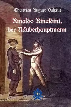 Rinaldo Rinaldini der R?uberhauptmann