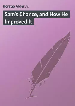 Sam's Chance, and How He Improved It