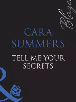 Tell Me Your Secrets...