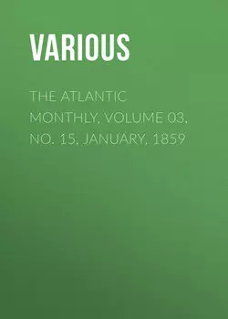 The Atlantic Monthly, Volume 03, No. 15, January, 1859