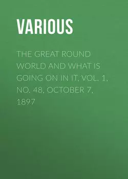 The Great Round World and What Is Going On In It, Vol. 1, No. 48, October 7, 1897