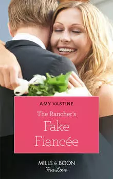 The Rancher's Fake Fianc?e