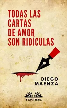 Todas Las Cartas De Amor Son Rid?culas
