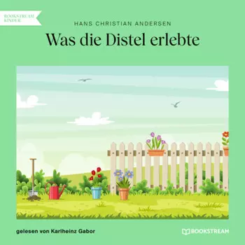 Was die Distel erlebte (Ungek?rzt)