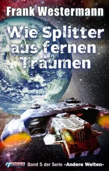 Wie Splitter aus fernen Tr?umen