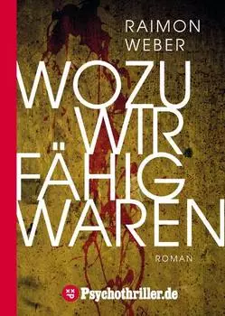 Wozu wir f?hig waren