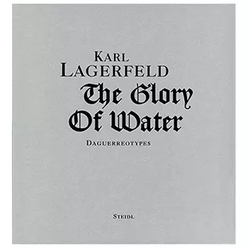 Karl Lagerfeld «The Glory of Water: Daguerreotypes»