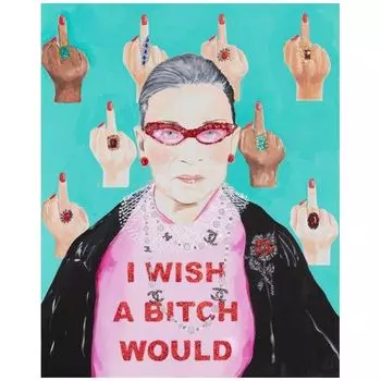 Картина Wish A Bitch Would