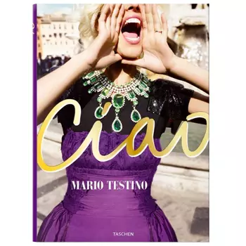 Mario Testino. Ciao. Omaggio all Italia