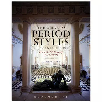 The Guide to Period Styles for Interiors: From the 17th Century to the Present
