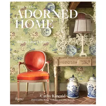 The Well Adorned Home: Making Luxury Livable
