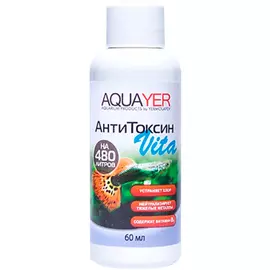 Кондиционер для подготовки воды Aquayer АнтиТоксин Vita 60 мл (1 шт)