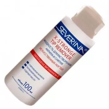 Severina, X-Stronge Tip Remover, Жидкость для расстворения акрила, 100 мл