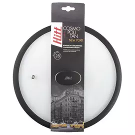 крышка HITT Cosmopolitan New York 28см силиконовый обод, паровыпуск, стекло