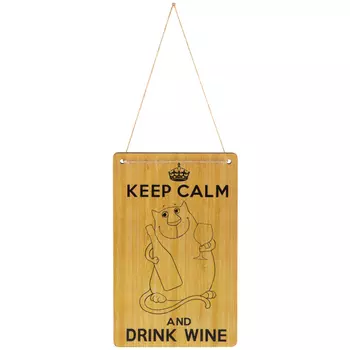 табличка KEEP CALM AND DRINK WINE 150х6х220мм дерево/картон