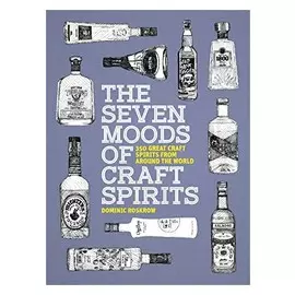 The Seven Moods of Craft Spirits