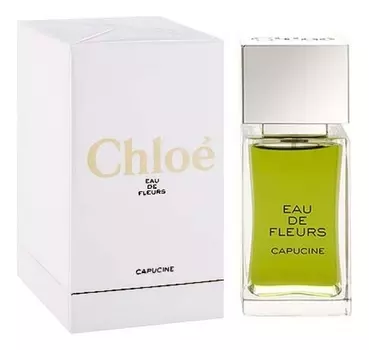 Eau De Fleur Capucine: туалетная вода 100мл