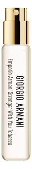 Emporio Armani Stronger With You Tobacco: парфюмерная вода 8мл