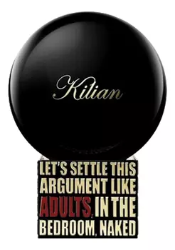 Let's Settle This Argument Like Adults, In The Bedroom, Naked: парфюмерная вода 30мл