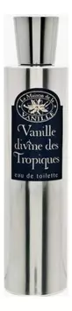 Vanille Divine Des Tropiques: туалетная вода 100мл уценка