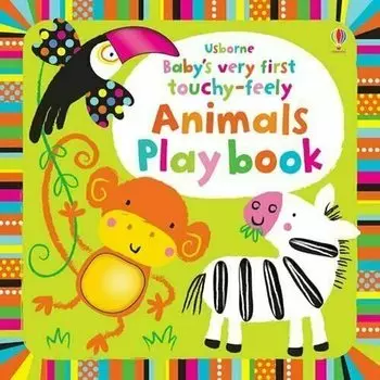 Фиона Уотт. First Touchy-feely Animals Play Book