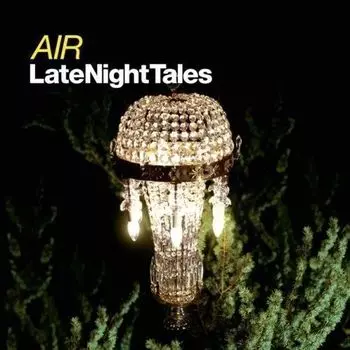 Виниловая пластинка AIR – LateNightTales 2LP