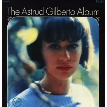 Виниловая пластинка Astrud Gilberto - The Astrud Gilberto Album LP