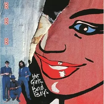 Виниловая пластинка Bad Boys Blue - Hot Girls, Bad Boys (Blue)