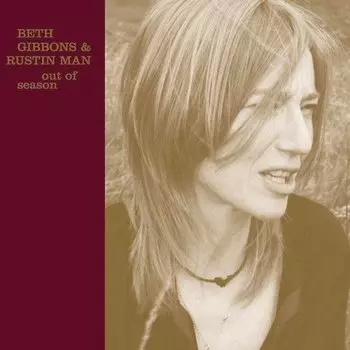 Виниловая пластинка Beth Gibbons; Rustin Man - Out Of Season LP