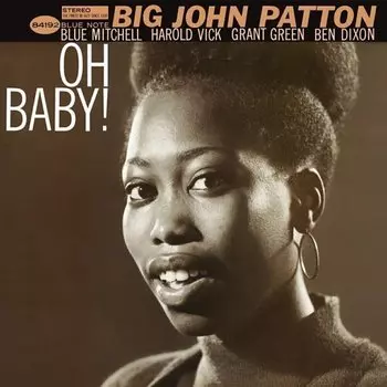 Виниловая пластинка Big John Patton – Oh Baby! LP
