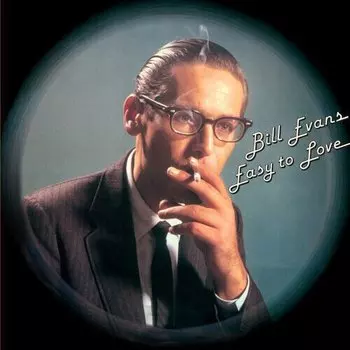 Виниловая пластинка Bill Evans – Easy To Love LP