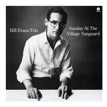 Виниловая пластинка Bill Evans Trio - Sunday At The Villafe Vanguard LP