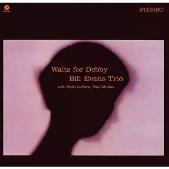 Виниловая пластинка Bill Evans Trio - Waltz For Debby LP