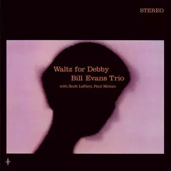 Виниловая пластинка Bill Evans – Waltz for Debby (LP+7")