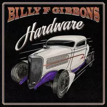Виниловая пластинка Billy F. Gibbons - Hardware LP