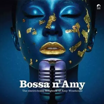 Виниловая пластинка Bossa N' Amy - The Electro-Bossa Songbook Of Amy Winehouse LP