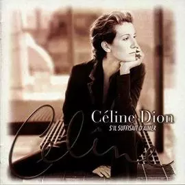 Виниловая пластинка Celine Dion - S'il Suffisait d'aimer