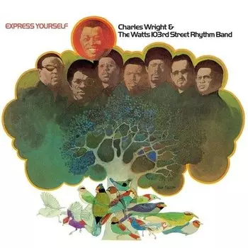 Виниловая пластинка Charles Wright &amp; The Watts 103rd St Rhythm Band – Express Yourself LP