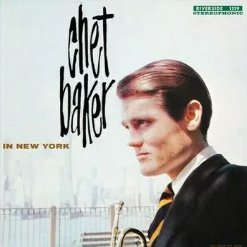 Виниловая пластинка Chet Baker - In New York