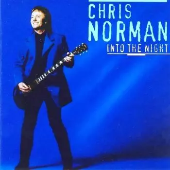 Виниловая пластинка Chris Norman - Into The Night LP