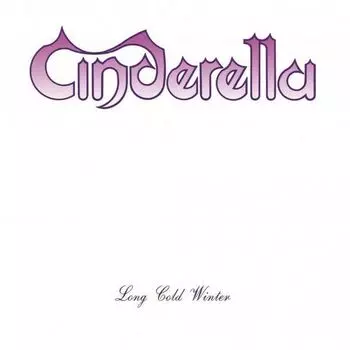 Виниловая пластинка Cinderella – Long Cold Winter LP