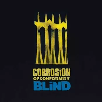Виниловая пластинка Corroision Of Conformity - Blind (180 GR) 2 LP
