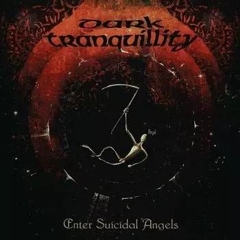 Виниловая пластинка Dark Tranquillity - Enter Suicidal Angels (12") ( Limited Edition, Reissue, 180 Gram) EP