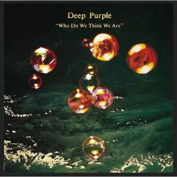 Виниловая пластинка Deep Purple - Who Do We Think We Are LP